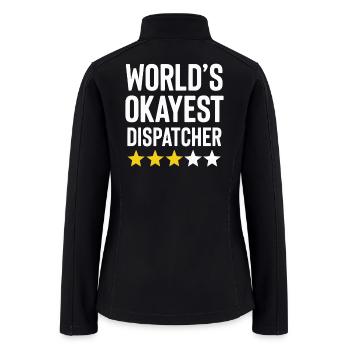 World's Okayest 911 Dispatcher - Women’s Soft Shell Jacket - black - Back