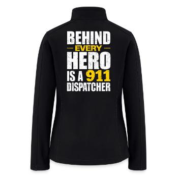 Behind Every Hero Is A 911 Dispatcher - Women’s Soft Shell Jacket - black - Back
