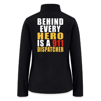 Behind Every Hero Is a 911 Dispatcher - Women’s Soft Shell Jacket - black - Back