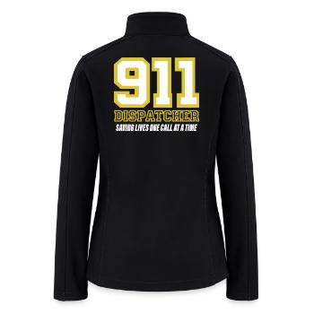 911 Dispatcher Saving Lives One Call at a Time - Women’s Soft Shell Jacket - black - Back