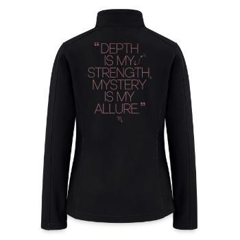 Scorpio Character Zodiac: Depth Is My Strength, - Women’s Soft Shell Jacket - black - Back