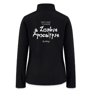 Most Likely to Survive a Zombie Apocalypse (by Hid - Women’s Soft Shell Jacket - black - Back