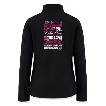 Husband - My husband is my best friend - Women’s Soft Shell Jacket - black - Back