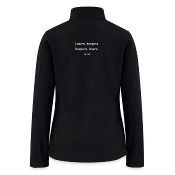 Losers, Keepers. Keepers, Losers. – Matthew 10:39  - Women’s Soft Shell Jacket - black - Back