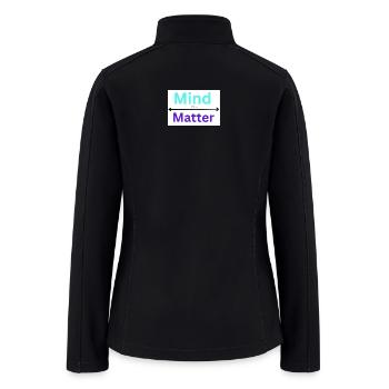 Mind Over Matter Arrow Typography - Women’s Soft Shell Jacket - black - Back