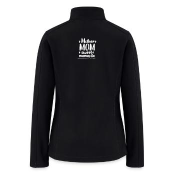 Mother Mom sweet mamacita - Women’s Soft Shell Jacket - black - Back
