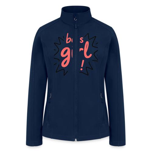 Boss Girl Bold Feminist Statement - Women’s Soft Shell Jacket