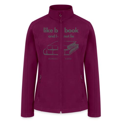 I like Big Books and I Cannot Lie - Women’s Soft Shell Jacket