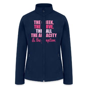 The Cheek The Nerve The Gall The Audacity - Women’s Soft Shell Jacket - navy - Front