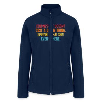 Kindness Doesn't Cost A Damn Thing - Women’s Soft Shell Jacket - navy - Front
