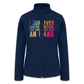 Funny saying for office, job & work - Women’s Soft Shell Jacket - navy - Front