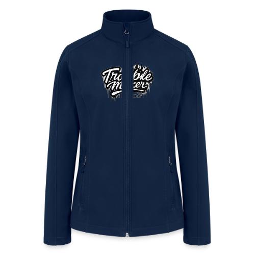 Troublemaker - Women’s Soft Shell Jacket