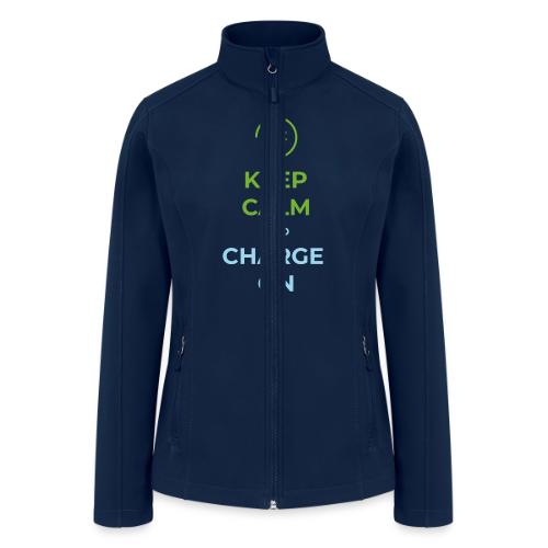 Keep calm and charge on - Women’s Soft Shell Jacket
