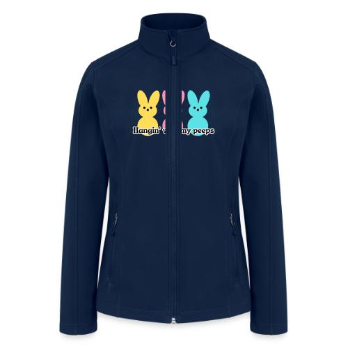 Hangin' with my peeps - Women’s Soft Shell Jacket
