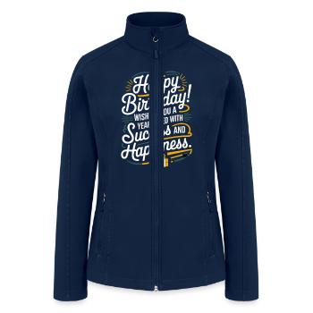 Happy Birthday with Warm Wishes - Women’s Soft Shell Jacket - navy - Front