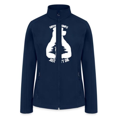 Survival is Simple Just Don't Die 2023 - Women’s Soft Shell Jacket