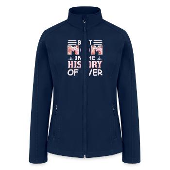 Best Mom in the History - Women’s Soft Shell Jacket - navy - Front