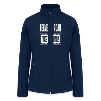 Leave The Road Take The Trails - Women’s Soft Shell Jacket - navy - Front
