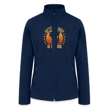 Getting High Is My Job Arborists Woodworking - Women’s Soft Shell Jacket - navy - Front