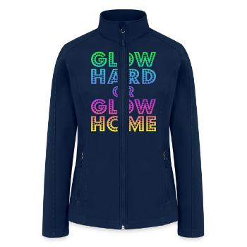 Glow Hard Or Glow Home T Shirt 70s 80s Shirt For - Women’s Soft Shell Jacket - navy - Front