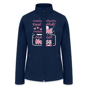 Making Patients Feel Better Makes Me A Magical Nur - Women’s Soft Shell Jacket - navy - Front