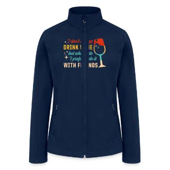 Wine Drinking Wine Tasting Wine Lover - Women’s Soft Shell Jacket - navy - Front