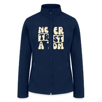 Never Trust A Tom - Women’s Soft Shell Jacket - navy - Front