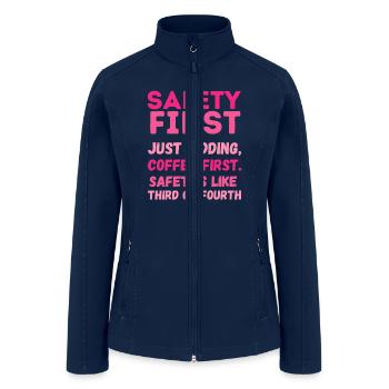 Safety First Just Kidding Coffee First - Women’s Soft Shell Jacket - navy - Front