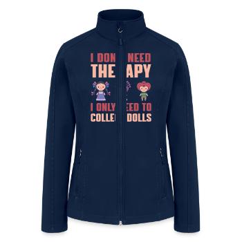 Funny Doll Collector Quote - Women’s Soft Shell Jacket - navy - Front