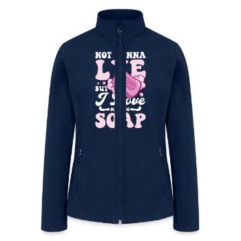 Not Gonna Lye Soap But I Love Making Soap for a - Women’s Soft Shell Jacket - navy - Front