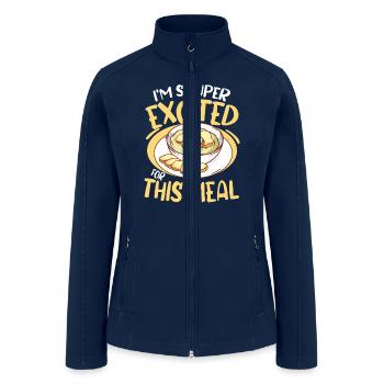 I'm Souper Excited For This Meal for a French - Women’s Soft Shell Jacket - navy - Front