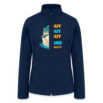 Can't Buy Happiness But Drinking Package Cruise - Women’s Soft Shell Jacket - navy - Front