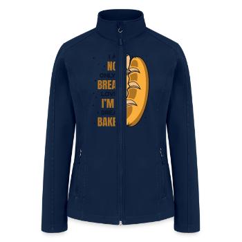 Not Only A Bread Lover Bread Maker Bread Dough - Women’s Soft Shell Jacket - navy - Front