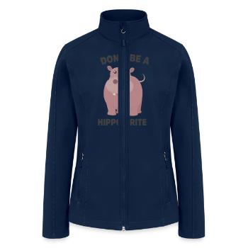 Don't Be A Hippo-Crite Funny Cute Hippopotamus - Women’s Soft Shell Jacket - navy - Front