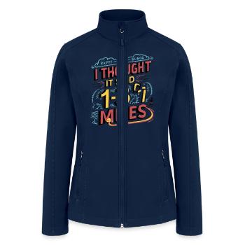 I Thought It Said 1 31 Miles - Women’s Soft Shell Jacket - navy - Front