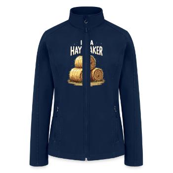 Funny Hay Maker Farm Life Style for a Farmer - Women’s Soft Shell Jacket - navy - Front