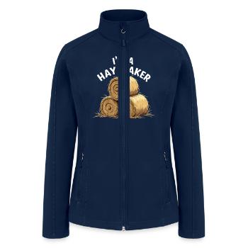 Funny Hay Maker Farm Life Style for a Farmer - Women’s Soft Shell Jacket - navy - Front