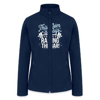 This Mom Is Always Raising The Bar Motivational - Women’s Soft Shell Jacket - navy - Front