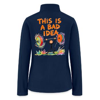 This Is a Bad Idea Weightlift - Women’s Soft Shell Jacket - navy - Back