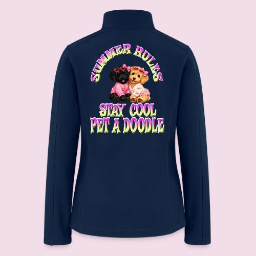 Summer Rules Stay Cool Pet A Doodle Cute Doodle - Women’s Soft Shell Jacket
