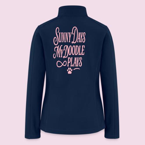 Sunny Days My Doodle Plays - Women’s Soft Shell Jacket