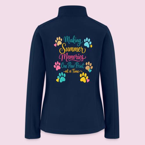 Making Summer Memories One Paw Print at a Time - Women’s Soft Shell Jacket