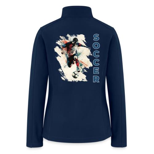 Soccer Power Move - Women’s Soft Shell Jacket