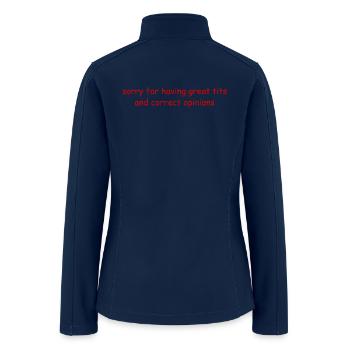 Sorry for having great tits and correct opinions - Women’s Soft Shell Jacket - navy - Back