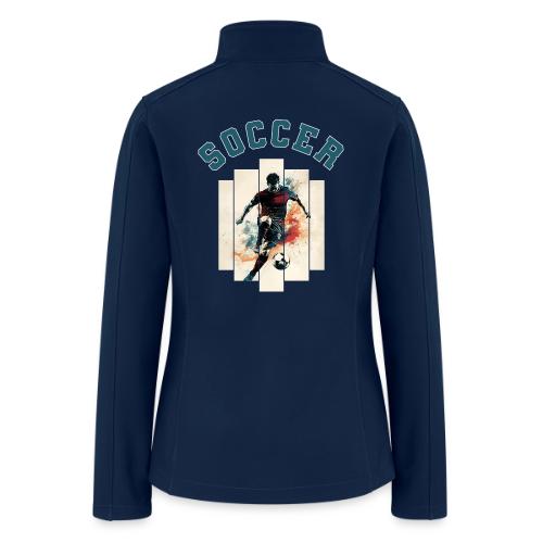 Soccer Mode On - Women’s Soft Shell Jacket
