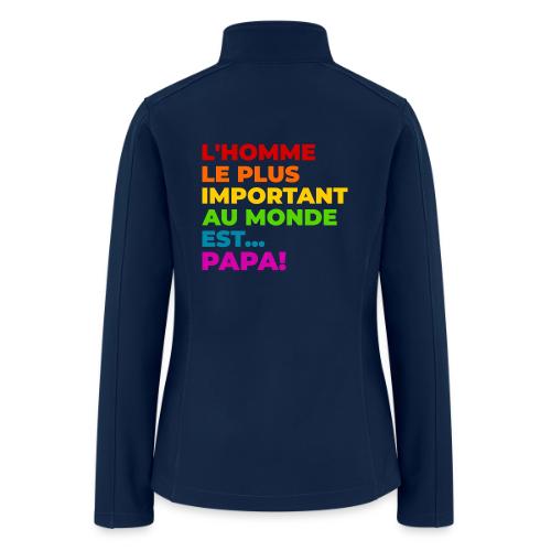 Dad: The Most Precious Man in the World - Women’s Soft Shell Jacket