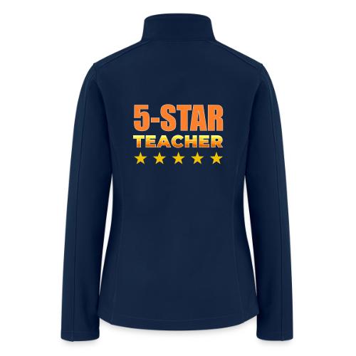 Five-Star Teacher - Women’s Soft Shell Jacket