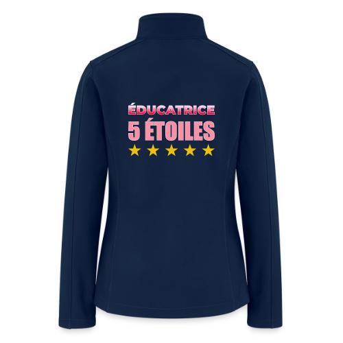 Éducatrice 5 Étoiles - Women’s Soft Shell Jacket