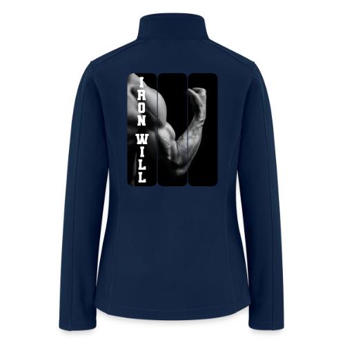 Bodybuilding: Iron Will - Women’s Soft Shell Jacket
