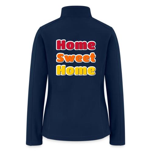 Home Sweet Home Colorful Typography - Women’s Soft Shell Jacket